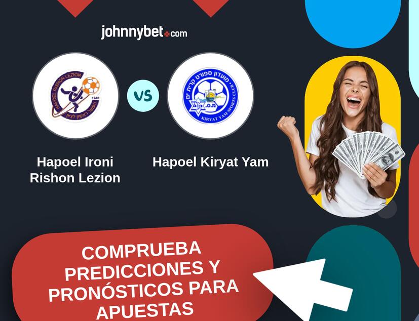 Hapoel Ironi Rishon Lezion - Hapoel Kiryat Yam Pronósticos y Consejos de Apuestas