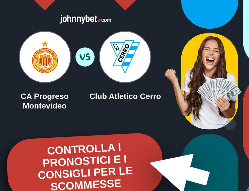 CA Progreso Montevideo - Club Atletico Cerro Pronostici e Consigli Scommesse