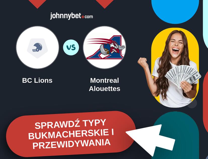 BC Lions - Montreal Alouettes Typy Bukmacherskie i Przewidywania