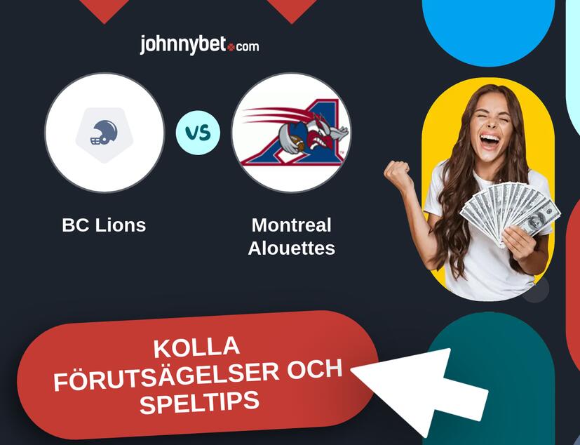 BC Lions - Montreal Alouettes Förutsägelser och Speltips