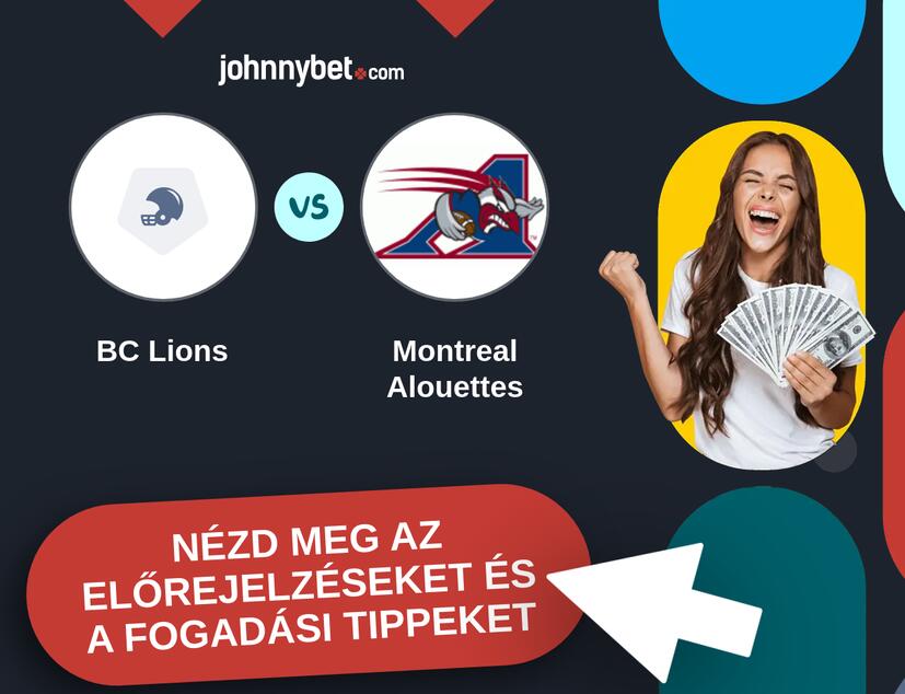 BC Lions - Montreal Alouettes előrejelzések és fogadási tippek