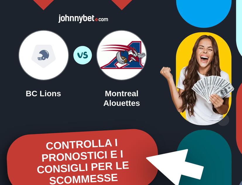 BC Lions - Montreal Alouettes Pronostici e Consigli Scommesse