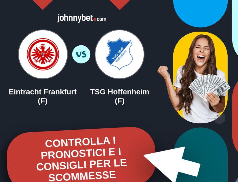 Eintracht Frankfurt (F) - TSG Hoffenheim (F) Pronostici e Consigli Scommesse
