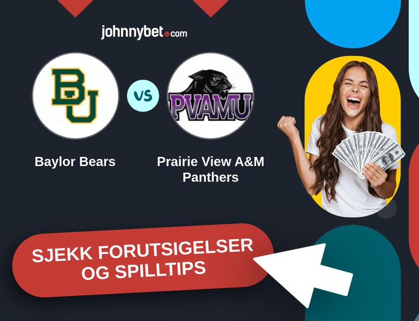 Baylor Bears - Prairie View A&M Panthers Prediksjoner og Spilltips