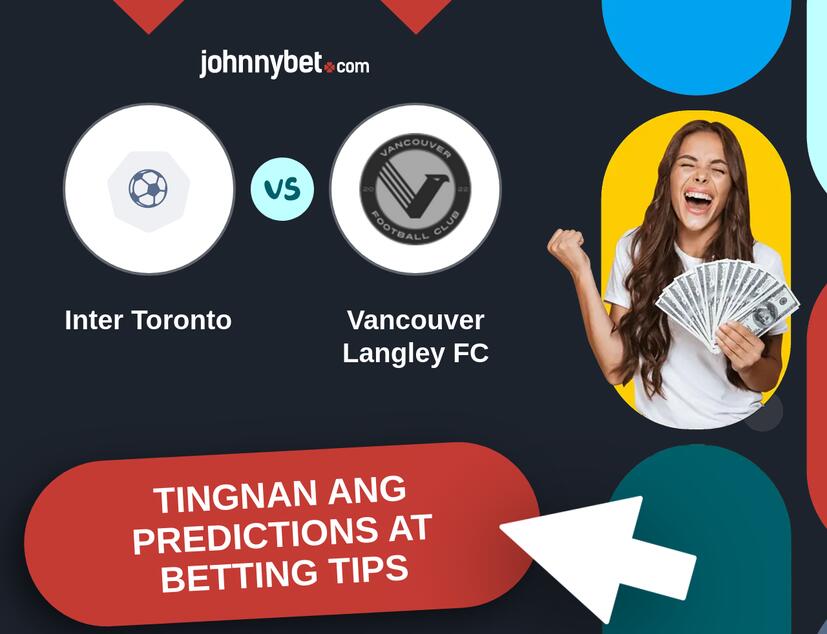 Inter Toronto - Vancouver Langley FC Predictions at Betting Tips
