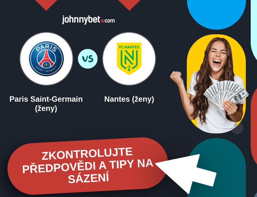 Paris Saint-Germain (ženy) - Nantes (ženy) Predikce a tipy na sázení.