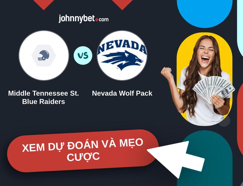 Middle Tennessee St. Blue Raiders - Nevada Wolf Pack Nhận định và mẹo cược