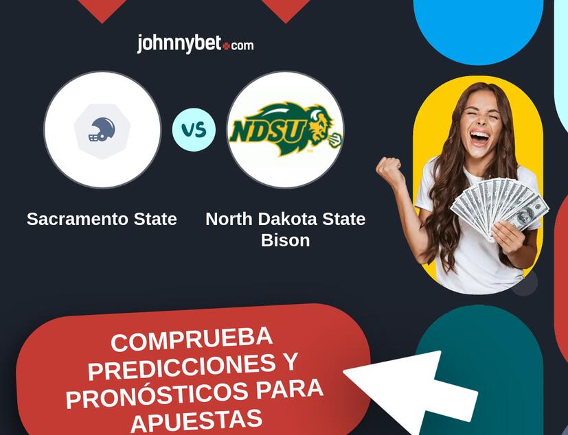 Sacramento State - North Dakota State Bison Pronósticos y Consejos de Apuestas