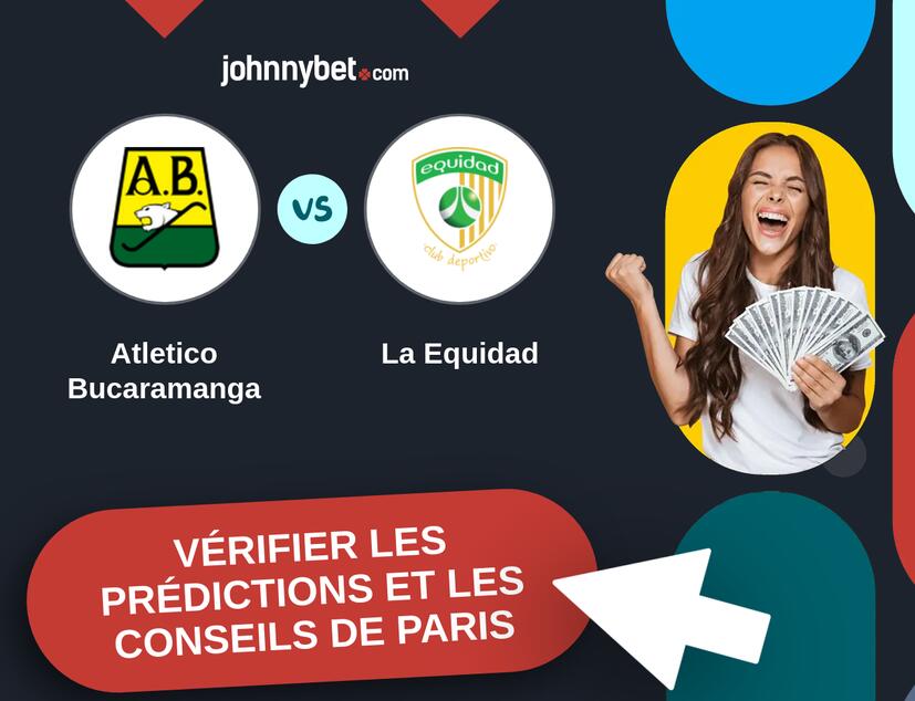 Atletico Bucaramanga - La Equidad Prédictions et Conseils de Paris