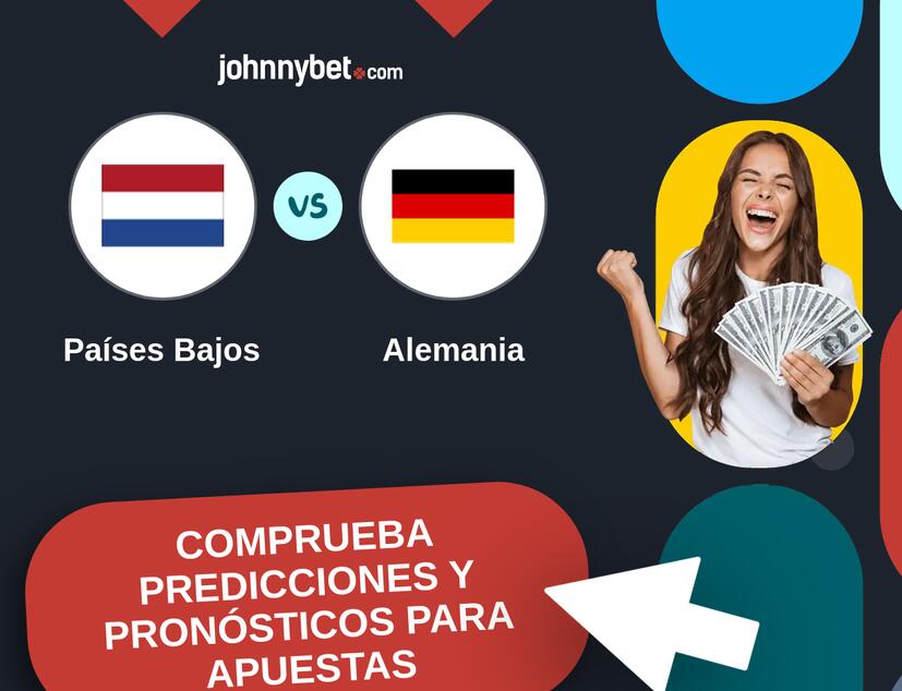 Países Bajos - Alemania Pronósticos y Consejos de Apuestas