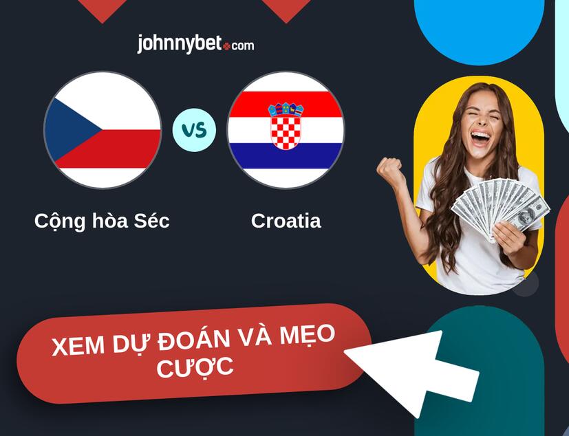Cộng hòa Séc - Croatia Nhận định và mẹo cược