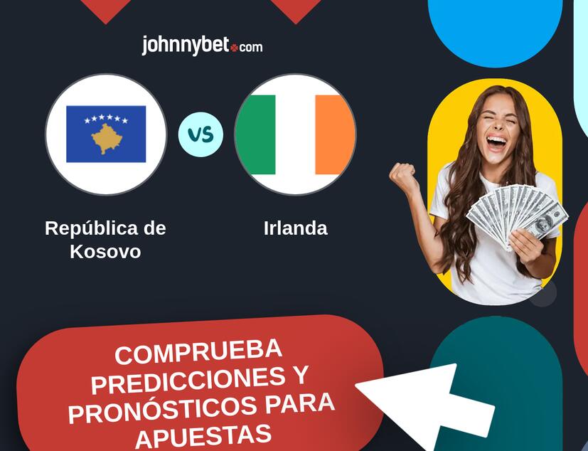 República de Kosovo - Irlanda Pronósticos y Consejos de Apuestas