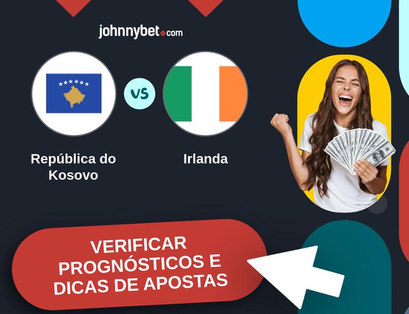 República do Kosovo - Irlanda Prognósticos e Dicas de Apostas