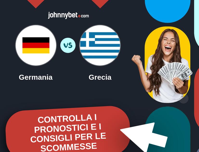 Germania - Grecia Pronostici e Consigli Scommesse