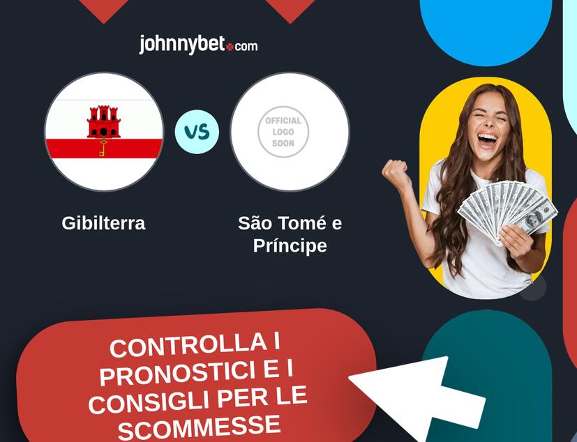Gibilterra - São Tomé e Príncipe Pronostici e Consigli Scommesse