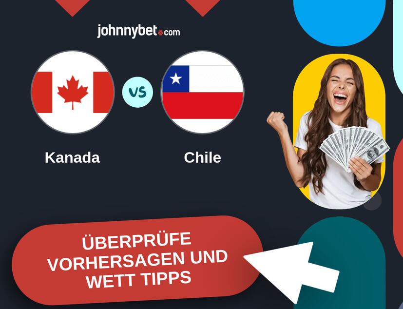 Kanada - Chile Vorhersagen und Wett Tipps
