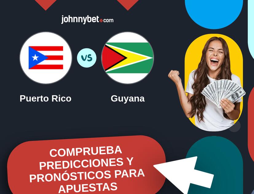 Puerto Rico - Guyana Pronósticos y Consejos de Apuestas