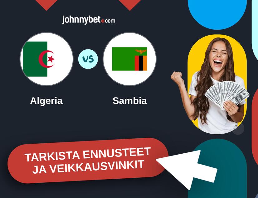 Algeria - Sambia Ennusteet ja Vetovihjeet