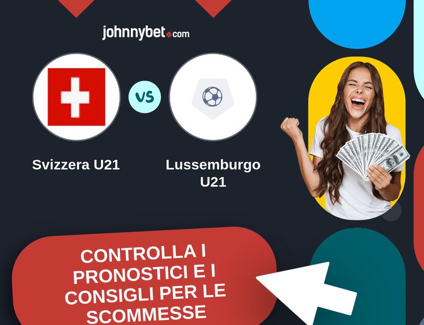 Svizzera U21 - Lussemburgo U21 Pronostici e Consigli Scommesse