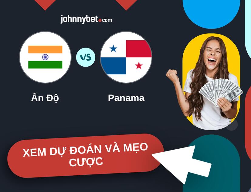 Ấn Độ - Panama Nhận định và mẹo cược