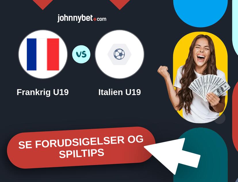 Frankrig U19 - Italien U19 Forudsigelser og Spiltips