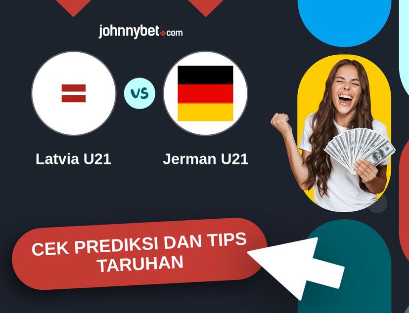 Latvia U21 - Jerman U21 Prediksi dan Tips Taruhan