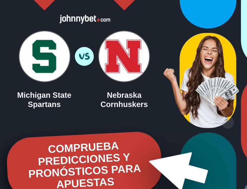Michigan State Spartans - Nebraska Cornhuskers Pronósticos y Consejos de Apuestas