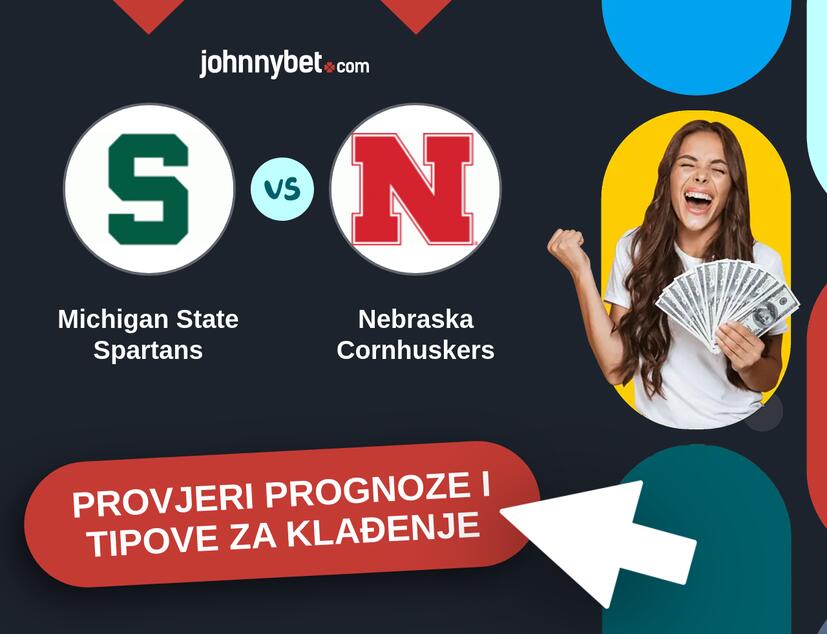Michigan State Spartans - Nebraska Cornhuskers Tipovi i prognoze