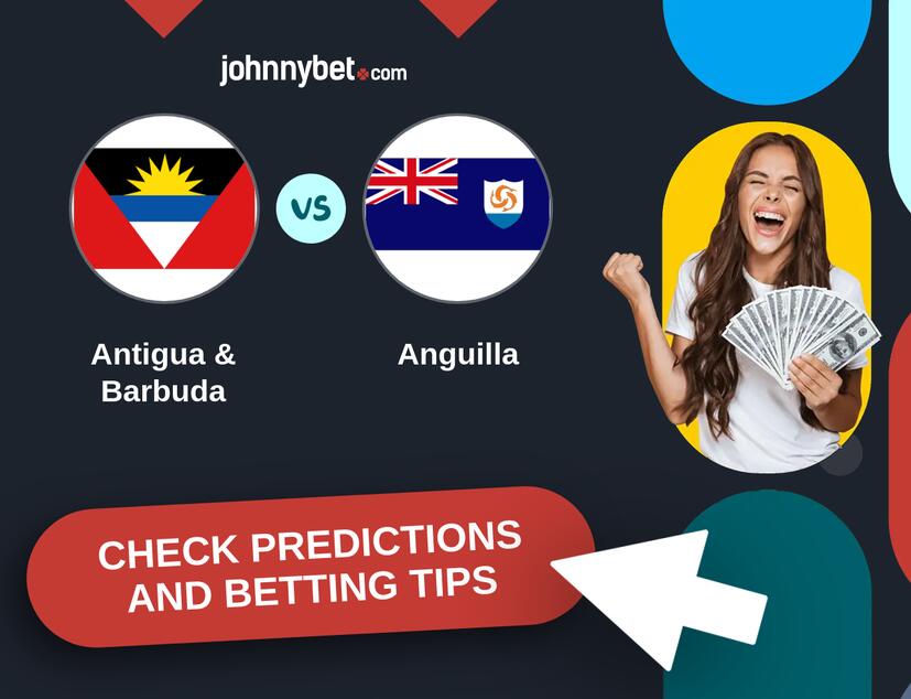 Antigua & Barbuda - Anguilla Predictions and Betting Tips