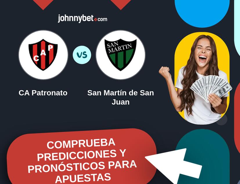 CA Patronato - San Martín de San Juan Pronósticos y Consejos de Apuestas