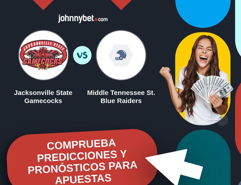Jacksonville State Gamecocks - Middle Tennessee St. Blue Raiders Pronósticos y Consejos de Apuestas