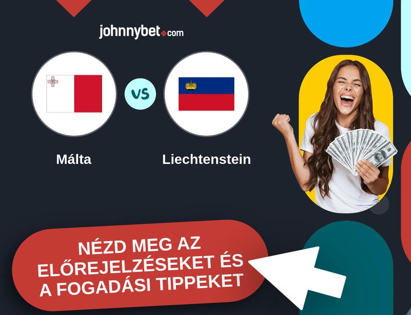 Málta - Liechtenstein előrejelzések és fogadási tippek