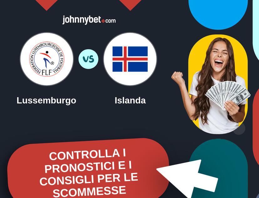 Lussemburgo - Islanda Pronostici e Consigli Scommesse