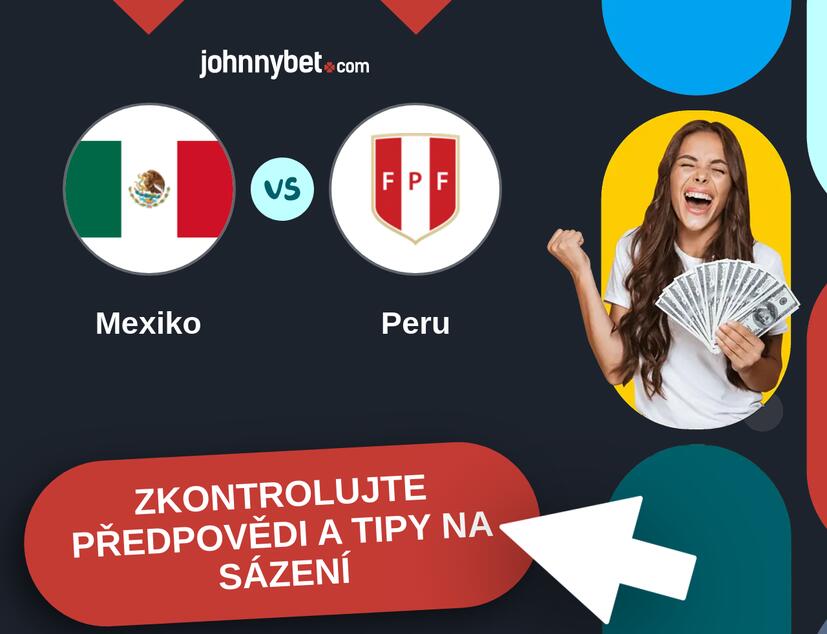 Mexiko - Peru Predikce a tipy na sázení.
