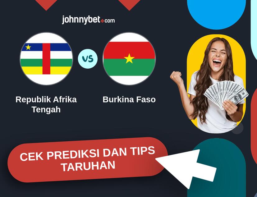 Republik Afrika Tengah - Burkina Faso Prediksi dan Tips Taruhan