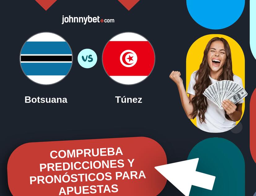 Botsuana - Túnez Pronósticos y Consejos de Apuestas