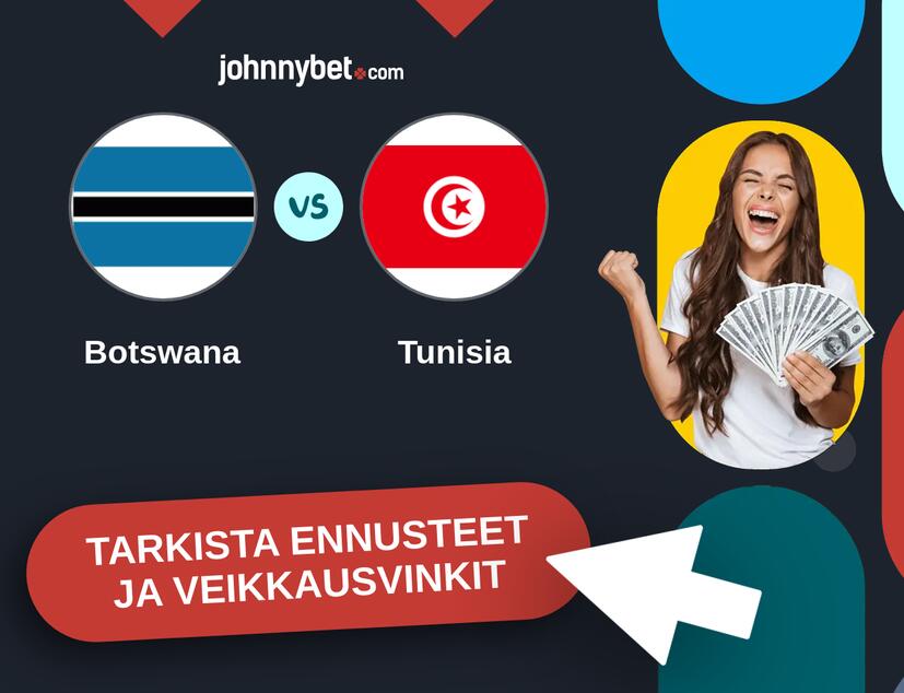Botswana - Tunisia Ennusteet ja Vetovihjeet
