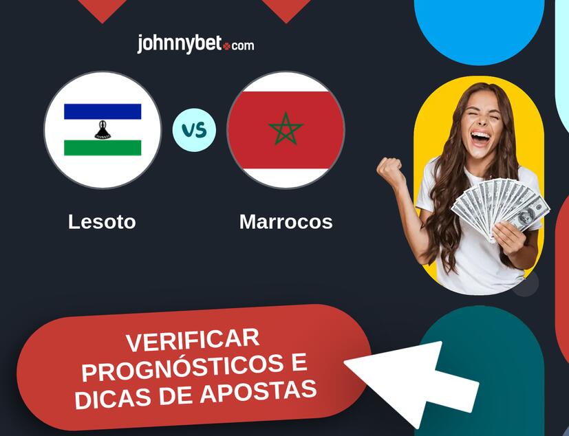 Lesoto - Marrocos Prognósticos e Dicas de Apostas