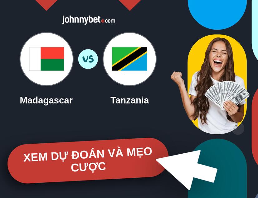Madagascar - Tanzania Nhận định và mẹo cược