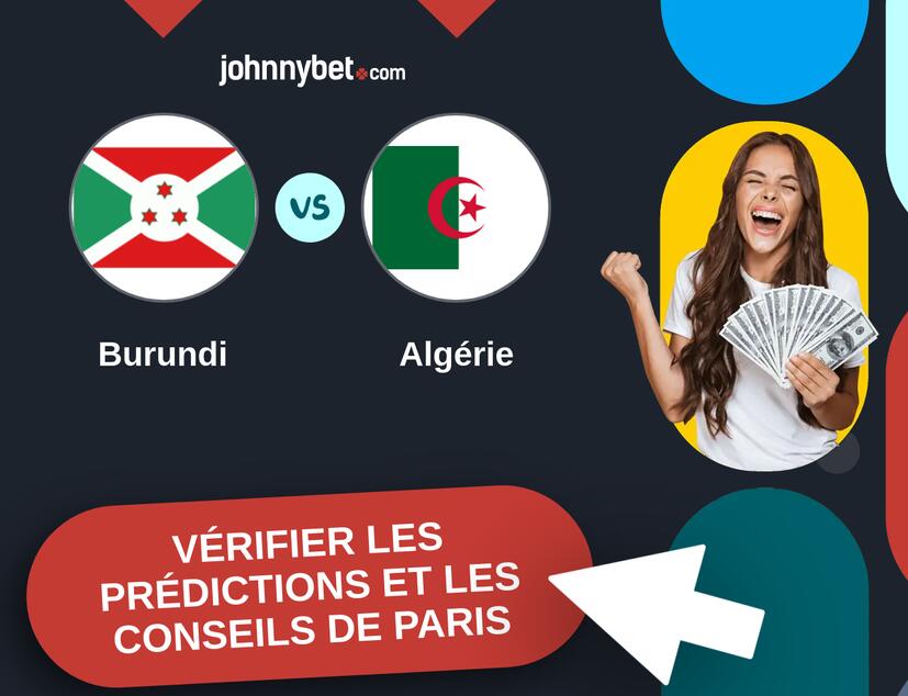 Burundi - Algérie Prédictions et Conseils de Paris