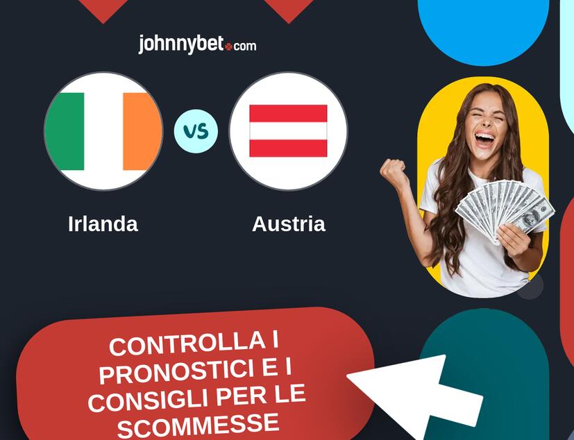 Irlanda - Austria Pronostici e Consigli Scommesse