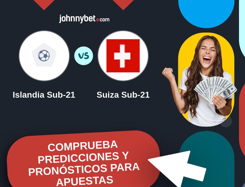 Islandia Sub-21 - Suiza Sub-21 Pronósticos y Consejos de Apuestas