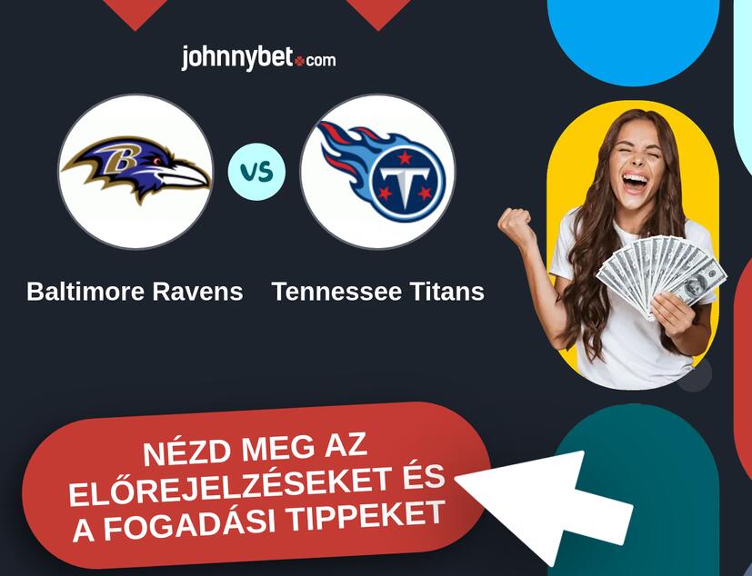 Baltimore Ravens - Tennessee Titans előrejelzések és fogadási tippek