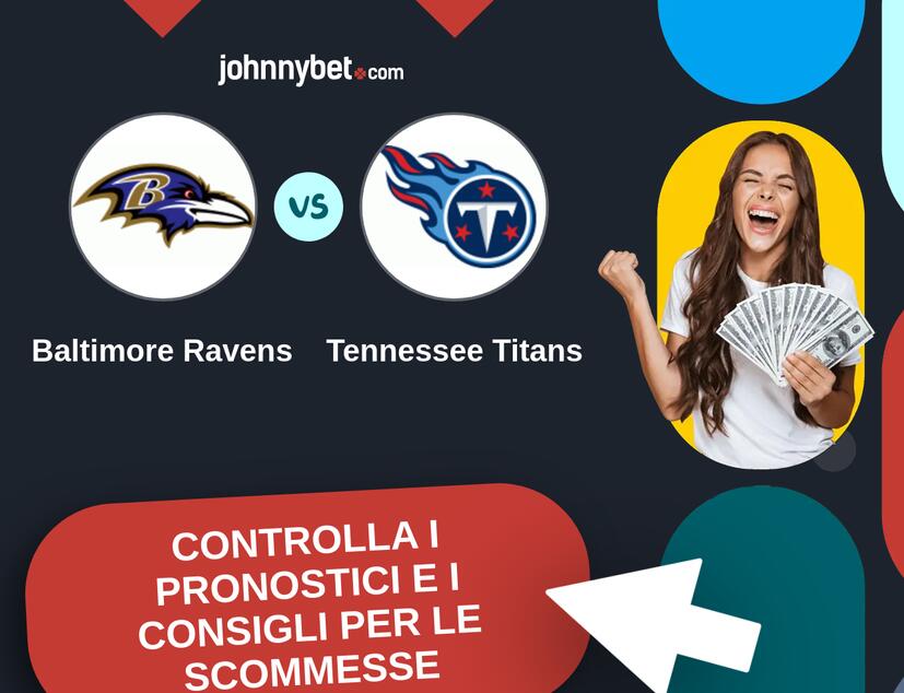 Baltimore Ravens - Tennessee Titans Pronostici e Consigli Scommesse