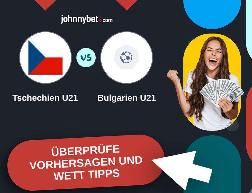 Tschechien U21 - Bulgarien U21 Vorhersagen und Wett Tipps
