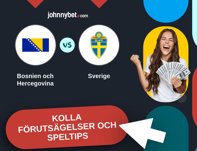 Bosnien och Hercegovina - Sverige Förutsägelser och Speltips