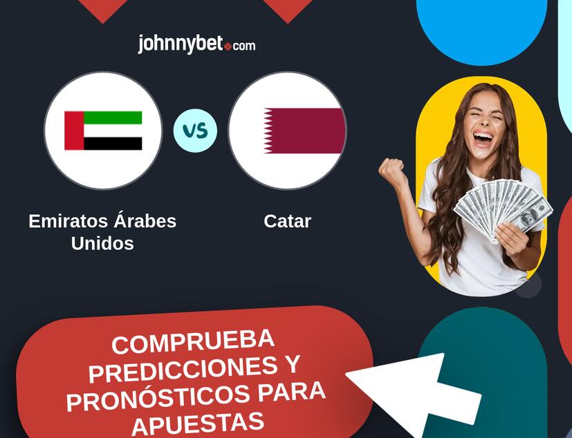 Emiratos Árabes Unidos - Catar Pronósticos y Consejos de Apuestas