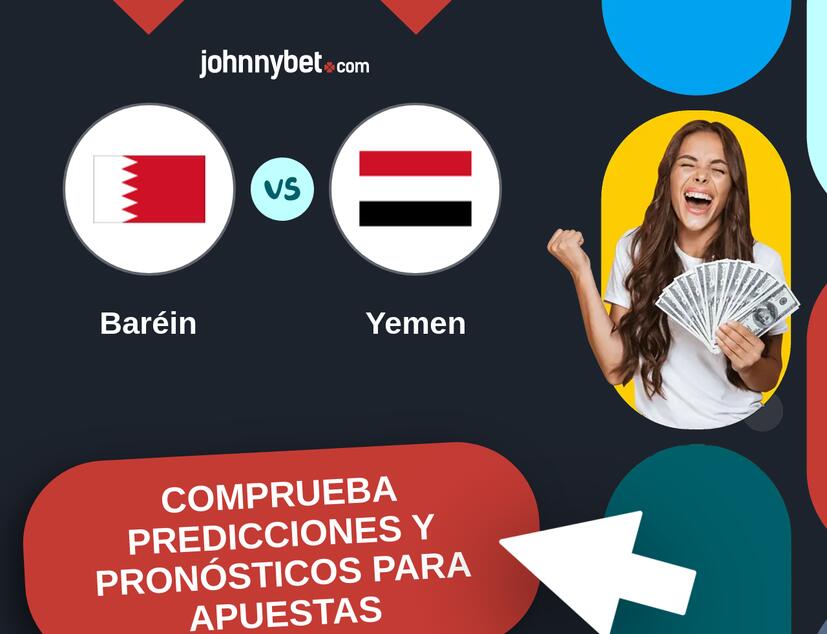 Baréin - Yemen Pronósticos y Consejos de Apuestas