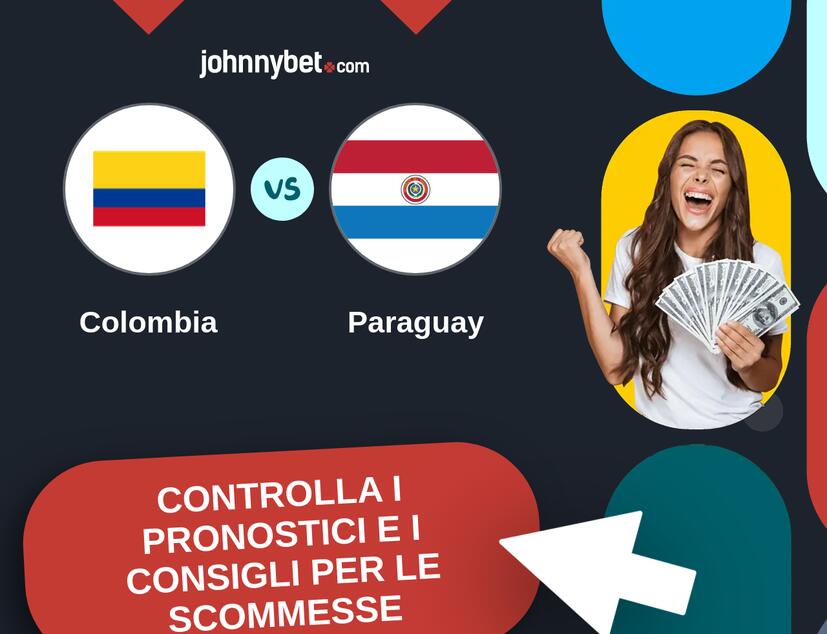 Colombia - Paraguay Pronostici e Consigli Scommesse