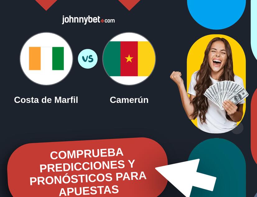 Costa de Marfil - Camerún Pronósticos y Consejos de Apuestas